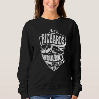 It's A Richards Thing Sweatshirt