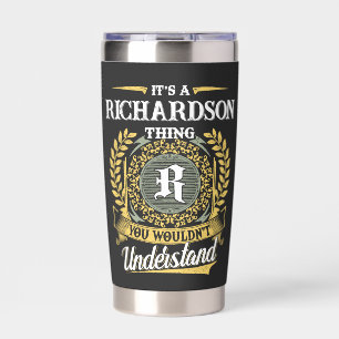 It's a RICHARDSON Thing You Wouldn't Understand Insulated Tumbler
