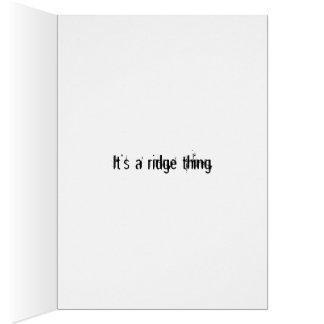 It's a ridge thing cards