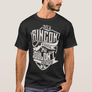 Its A RINCON You Wouldnt Understand Name T-Shirt