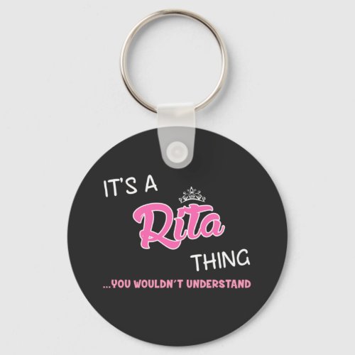 Its a Rita thing you wouldnt understand Keychain