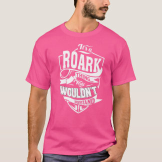 It's a ROARK Thing T-Shirt