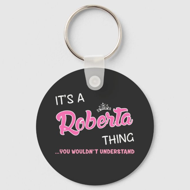 It's a Roberta thing you wouldn't understand Keychain (Front)