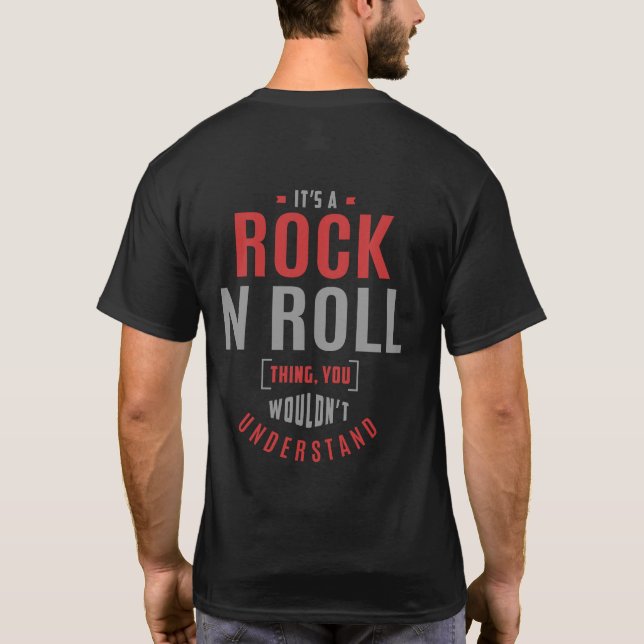 It's a Rock N Roll Thing. Gift Ideas T-Shirt (Back)