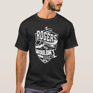 It's A Rogers Thing T-Shirt