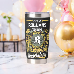 It's a ROLLANS Thing You Wouldn't Understand Insulated Tumbler
