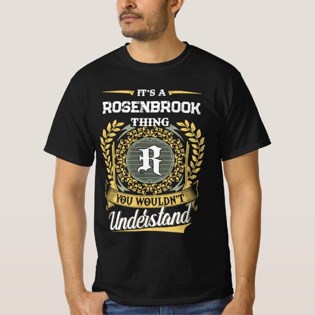 It's a ROSENBROOK Thing You Wouldn't Understand T-Shirt (Front)