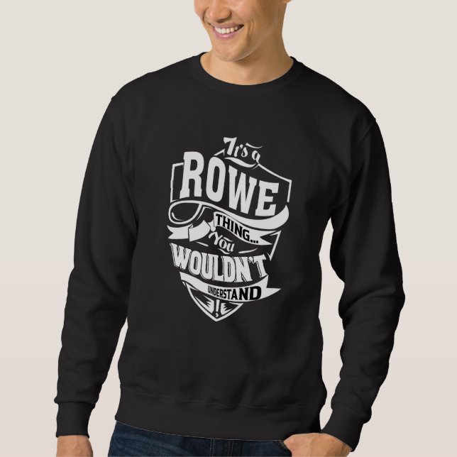 It's A Rowe Thing Sweatshirt (Front)