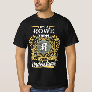 It's A Rowe Thing You Couldn't Understand T-Shirt
