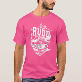 It's a RUDD Thing T-Shirt