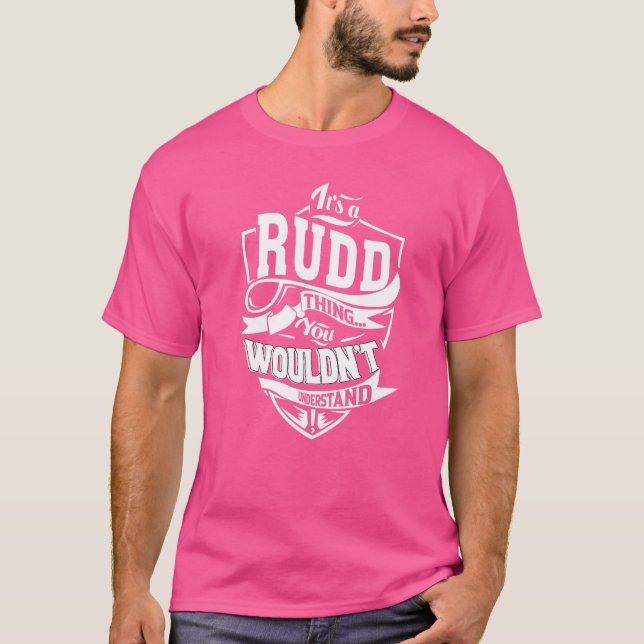 It's a RUDD Thing T-Shirt (Front)