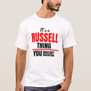It's a Russell thing you wouldn't understand T-Shirt