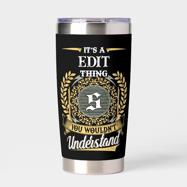 It's a S Thing You Wouldn't Understand Insulated Tumbler (Front)