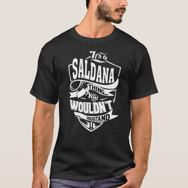 It's A Saldana Thing T-Shirt (Front)
