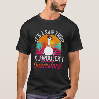 It's A Sam Thing You Wouldn't Understand Sam Name T-Shirt