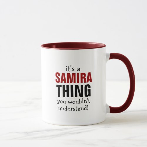 Its a Samira thing you wouldnt understand Mug