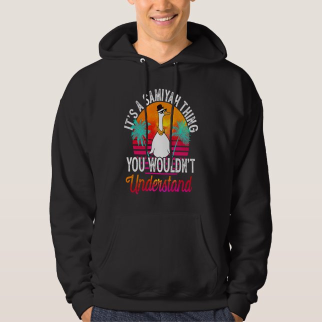 It's A Samiyah Thing You Wouldn't Understand  Sami Hoodie (Front)
