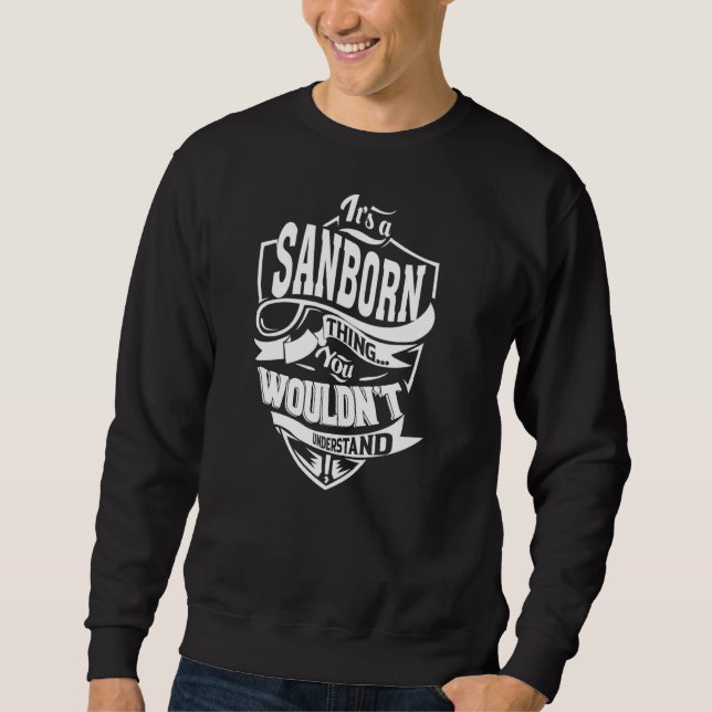 It's a SANBORN Thing Sweatshirt (Front)