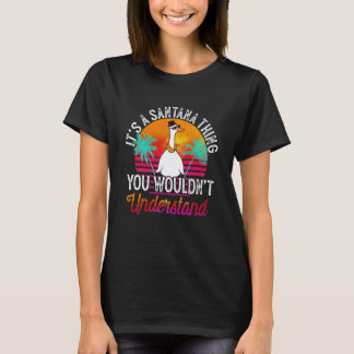 It's A Santana Thing You Wouldn't Understand Santa T-Shirt