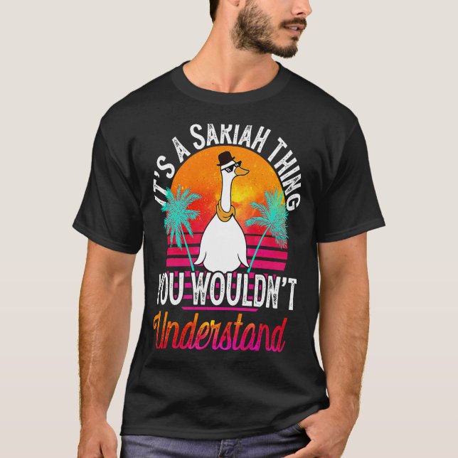 It's A Sariah Thing You Wouldn't Understand  Saria T-Shirt (Front)