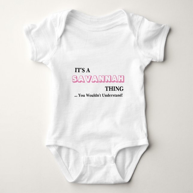 It's A SAVANNAH Thing! Baby Bodysuit (Front)