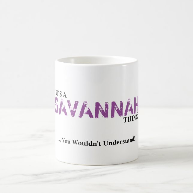 IT'S A SAVANNAH THING! You Wouldn't Understand Coffee Mug (Center)