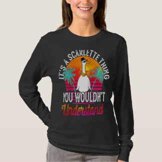 It's A Scarlette Thing You Wouldn't Understand Sca T-Shirt