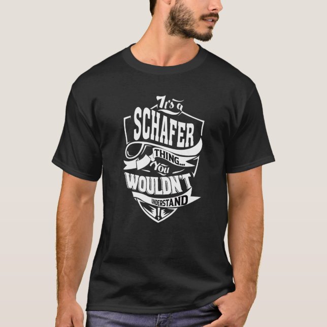 It's A Schafer T-Shirt (Front)