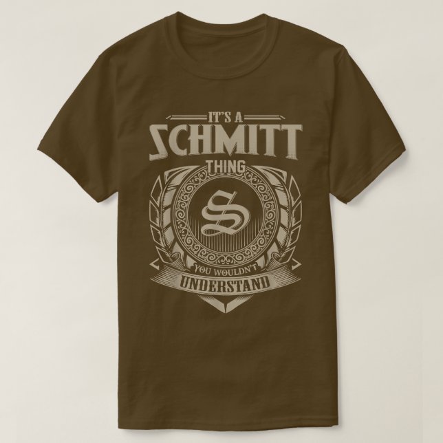 It's A SCHMITT Thing You Wouldn't Understand Name  T-Shirt (Design Front)
