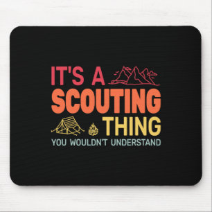 Its A Scouting Thing Backpackin Gcamping Boy Hikin Mouse Pad