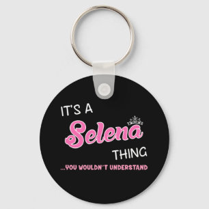 It's a Selena thing you wouldn't understand Keychain
