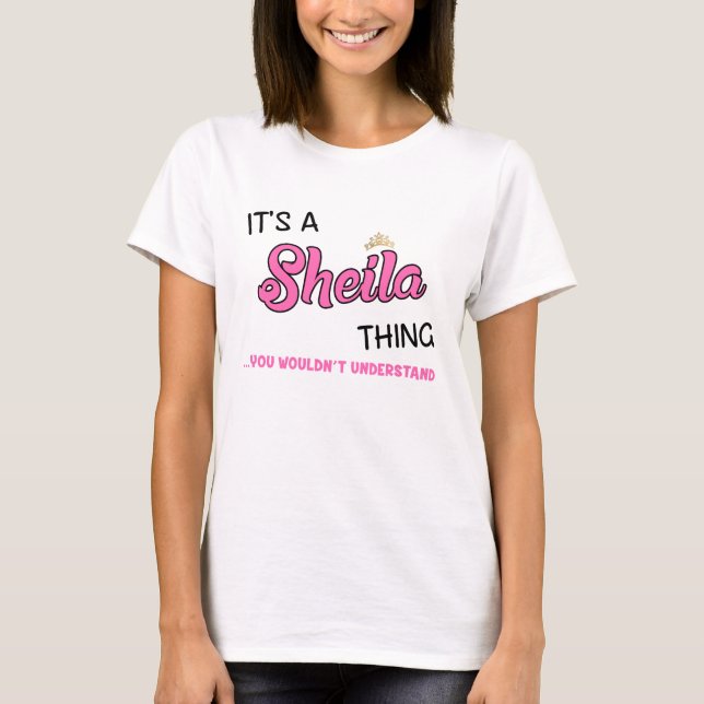 Its a Sheila thing you wouldn't understand T-Shirt (Front)