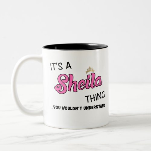 Its a Sheila thing you wouldnt understand Two_Tone Coffee Mug