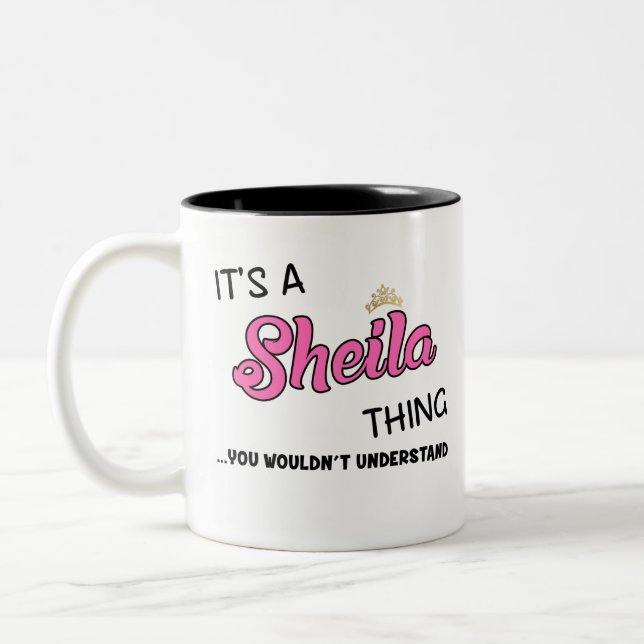 Its a Sheila thing you wouldn't understand Two-Tone Coffee Mug (Left)