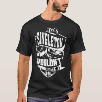 It's A Singleton Thing T-Shirt