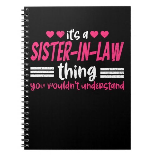 Its a Sister in Law Thing Notebook