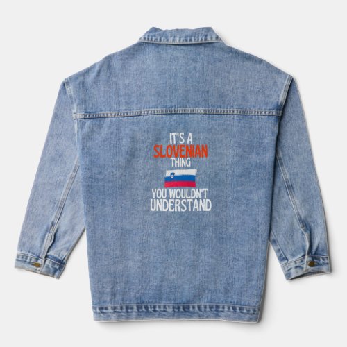 Its A Slovenian Thing You Wouldnt Understand  Slov Denim Jacket