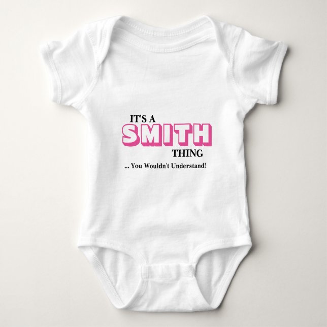 It's A SMITH Thing ...You Wouldn't Understand! Baby Bodysuit (Front)