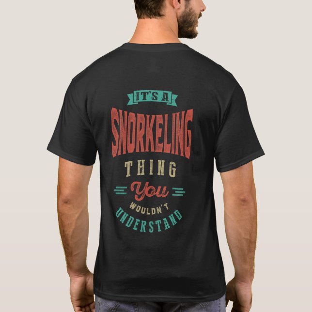 It's a Snorkeling Thing | T-shirt (Back)