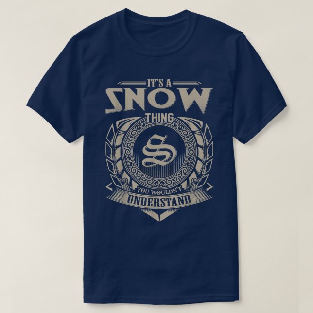 It's A SNOW Thing You Wouldn't Understand Name Vin T-Shirt (Design Front)