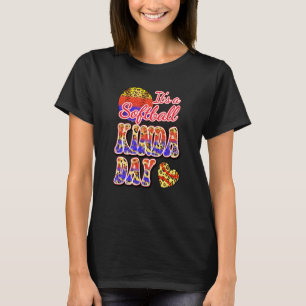 It's a Softball Kinda Day Softball Mom High School T-Shirt
