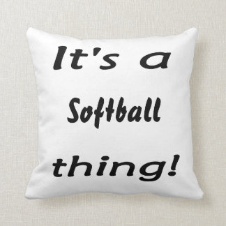 Its a softball thing! throw pillow