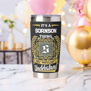 It's a SORNSON Thing You Wouldn't Understand Insulated Tumbler
