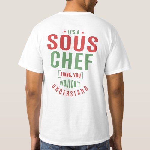 Its a Sous Chef Thing Gift Ideas T_Shirt