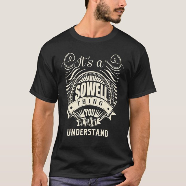 It's A Sowell Thing You Wouldn't Understand T-Shirt (Front)