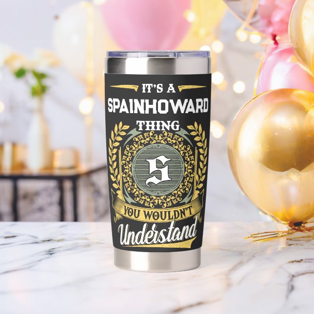 It's a SPAINHOWARD Thing You Wouldn't Understand Insulated Tumbler (Bachelor Party (Rotated))