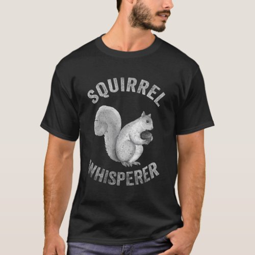 ItS A Squirrel Thing Animal Of The Forest Squirre T_Shirt