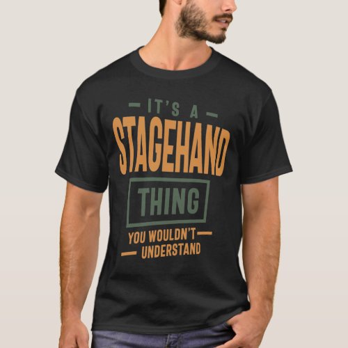 Its a Stagehand Thing Job Title Gift T_Shirt