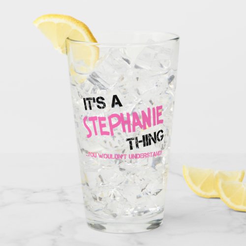 Its a Stephanie thing you wouldnt understand Glass