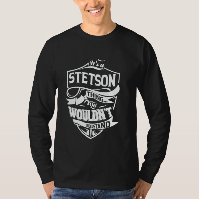 It's a STETSON thing you wouldn't understand Gift T-Shirt (Front)